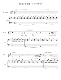 Maybe you would like to learn more about one of these? Billie Eilish I Love You For Trumpet Sheet Music For Piano Trumpet In B Flat Mixed Duet Download And Print In Pdf Or Midi Free Sheet Music For I Love