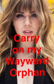 Carry On My Wayward Orphan