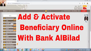Loans for personal usage, vehicles, and real estate; How To Add Activate Beneficiary Online With Bank Albilad Beneficiary Activation In Saudi Arabia