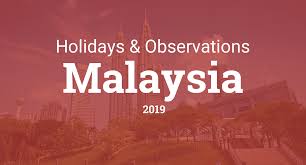 The next public holiday in malaysia is. Holidays And Observances In Malaysia In 2019