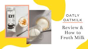 Maybe you would like to learn more about one of these? Oatly Oat Milk Review How To Froth Milk Youtube