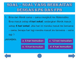 Fpb dan kpk diposting oleh ani riskiana di 15.04 bab i pendahuluan latar belakang pada makalah ini kita akan membahas tentang kpk dan fpb yang berkenaan dengan materi pengajaran matematika di sekolah dasar. Wrokshop Matematika Kpk Dan Fpb Ppt Download