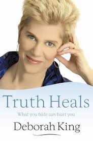 Truth Heals: What You Hide Can Hurt You book by Deborah King