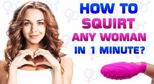 I couldn't find anywhere else this might have come up, but i am trying to figure out ways to fake squirting. How To Squirt Any Woman In One Minute