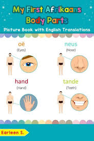 My First Afrikaans Body Parts Picture Book With English Translations Ebook By Earleen S Rakuten Kobo