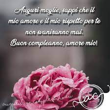 L'unico effetto sarà quello di allontanarla ancora di più da te. Le Piu Belle Frasi E Auguri Di Compleanno Per Mia Moglie