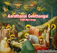 Christian Songs And Stuff Aarathanai Geethangal Tamil Songs Free Download