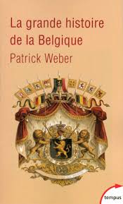 Kingdom of belgium int'l short form: La Grande Histoire De La Belgique Amazon De Weber Patrick Fremdsprachige Bucher