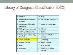 De library of congress classification ( lcc ) is een classificatiesysteem voor bibliotheken dat is ontwikkeld door de library of congress in de verenigde staten. Compare Dewey And Library Of Congress Classification Systems Ppt Download