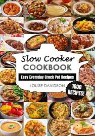 Fire up the crock pot and dig in to this delicious sampling of favorite slow cooker recipes. Slow Cooker Cookbook Easy One Pot Meal Crock Pot Recipes 1000 Recipes Paperback Children S Book World