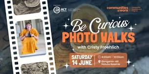 Be Curious Photo Walk with Cristy Froehlich