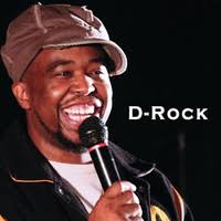 D-Rock Comedian/ Actor