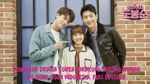 Hanya menyediakan raw/tanpa sub versi 480p & 540p saja, tidak menerima request ukuran resolusi lain. Tag Download Video Drama Korea Terpopuler Download Drama Korea Drakor Strong Woman Do Bong Soon Subtitle Indonesia Full Episode Tribun Sumsel