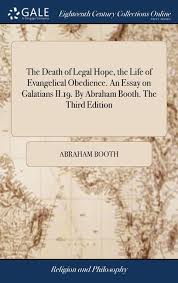 The Death of Legal Hope, the Life of Evangelical Obedience. An Essay