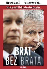 Warszawski adwokat, prowadzący kancelarię na, nomen omen, ul.nowogrodzkiej. Brat Bez Brata Dokad Prowadzi Polske Jaroslaw Kaczynski Janicki Mariusz Ebook Sklep Empik Com