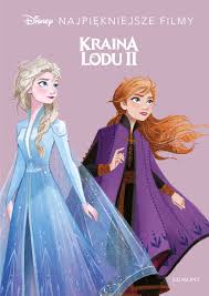 Jeden z moich ulubionych filmów. Kraina Lodu 2 Disney Najpiekniejsze Filmy Suzanne Francis Ksiazka Dla Dzieci Merlin Pl