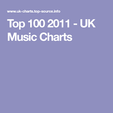 top 100 2011 uk music charts for the future music