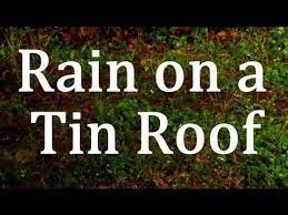 Rain On A Tin Roof 2hrs Rain Sounds Rain Sounds For Sleeping Sound Sleep Sound Of Rain