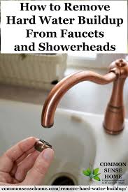 And it can cause various problems in a home. How To Remove Hard Water Buildup From Faucets And Showerheads