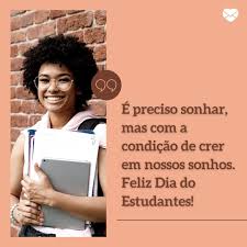 Do amazonas para o brasil nova presidente da une quer aumentar a mobilização de estudantes nas ruas. Historia Mensagens E Frases Do Dia Do Estudante Descubra