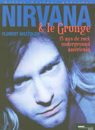 Il est auteur, voyageur, journaliste et photographe. Nirvana Et Le Grunge Us Florent Mazzoleni Hors Collection Grand Format Le Livre En Fete Figeac