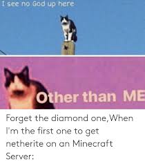 50 best minecraft secrets images minecraft minecraft secrets. Diamond Vs Netherite Diamond Meme On Awwmemes Com