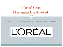 loreal case study managing the diversity describing