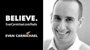 Evan Carmichael Radio Show: Inspiring Entrepreneurs, Avoiding Marketing  Mistakes, and Building Your