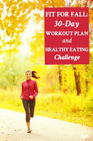 Fitness often times can help improve these challenges. Fit For Fall 30 Day Workout Plan And Healthy Eating Challenge The Seasoned Mom