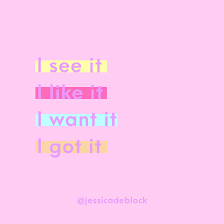 I got this boss meme. I See It I Like It I Want It I Got It Quote For Instagram
