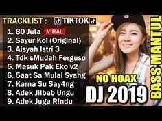 Dj 80 Juta Sayur Kol Karna Su Sayang Lagu Tik Tok Terbaru Remix Original 2019 Lagu Musik Baru Musik