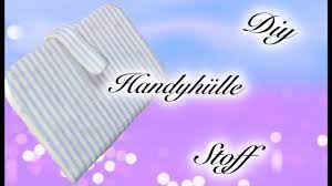 Verkaufe diese handyhülle aus stoff für ein kleines handy. How To Handyhulle Aus Stoff Handyhulle Selber Machen Diy Phone Case Fabric Youtube