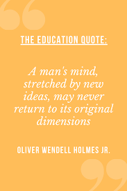 Education Quotes Oliver Wendell Holmes Jr Education Quotes Education Quotes Inspirational Motivational Education Quotes