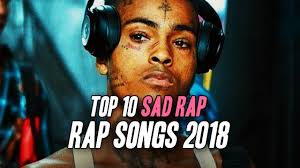 Top 10 Sad Rap Songs 2018 Xxxtentacion Lil Peep More