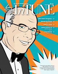 InTune — The Houston Symphony Magazine — May 2017 by Houston Symphony