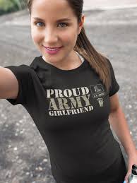 Proud Army Girlfriend Shirt: Military Wife Gift