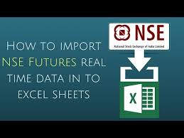 how to import nse futures real time data in to excel sheets