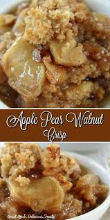 23 Easy Apple Desert Recipes Pear Dessert Recipes Walnut Recipes Desert Recipes