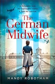 The German Midwife By Mandy Robotham Midwives Book Historical Fiction Books Book Worth Reading