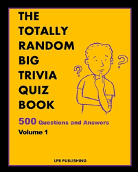 To this day, he is studied in classes all over the world and is an example to people wanting to become future generals. The Totally Random Big Trivia Quiz Book 500 Questions And Answers Volume 1 Paperback Volumes Bookcafe