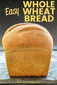 Easy Whole Wheat Bread Vegan Sugar Free A Virtual Vegan Recipe Wheat Bread Recipe Whole Wheat Bread Sugar Free Bread