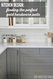 Kitchen Design Choosing Gold Hardware Pulls And Install Guide The Sweetest Digs Kitchen Design Home Kitchens Gray And White Kitchen