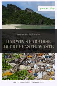 The Galapagos Islands Which Were The Founding Of Charles Darwin S Theories On Natural Selection Are Facing A New Threat Plastic Waste Waste Systems Biology