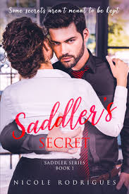Saddlers Secret by Nicole Rodrigues | Goodreads
