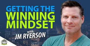 WS1254: Getting The Winning Mindset with JM Ryerson