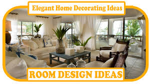 Steal these easy ideas for how to decorate every room of your home, from the kitchen to the bedroom. Elegant Home Decorating Ideas Elegant Home Decor Ideas To Decorate Your Living Room Youtube
