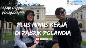 760 likes · 2 talking about this. Plus Minus Kerja Di Pabrik Polandia With Madurock Tv Youtube