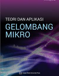 Check spelling or type a new query. Teori Dan Aplikasi Gelombang Mikro Ugm Press Badan Penerbit Dan Publikasi Universitas Gadjah Mada