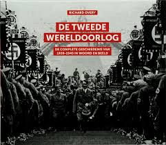In de tweede wereldoorlog werden vele joden als straf in concentratiekamp vught geplaatst. De Tweede Wereldoorlog De Complete Geschiedenis Cadeauproducten Boekenvoordeel