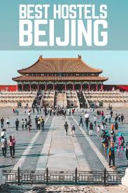 6 Best Hostels In Beijing For Backpackers 2019 Comparison China Travel Forbidden City Asia Travel